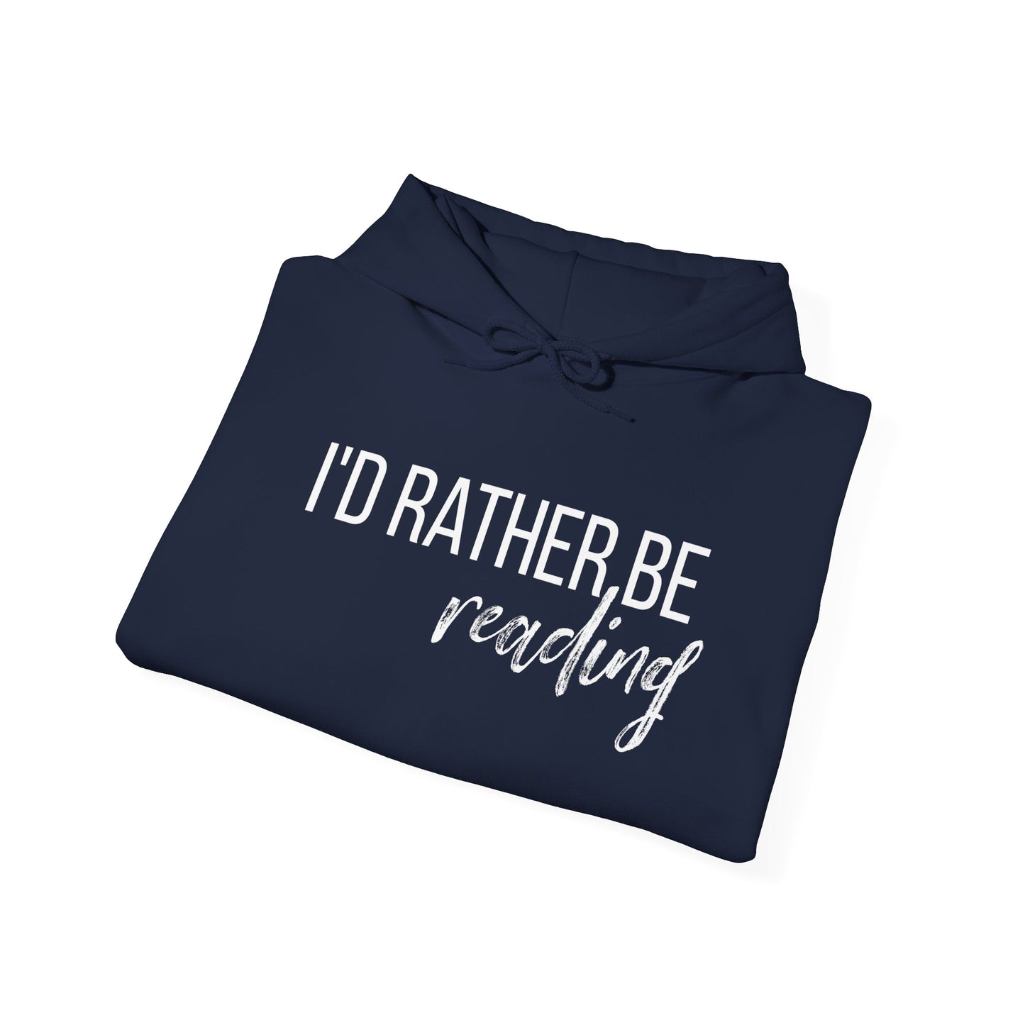 I'D RATHER BE READING Unisex Heavy Blend™ Hoodie