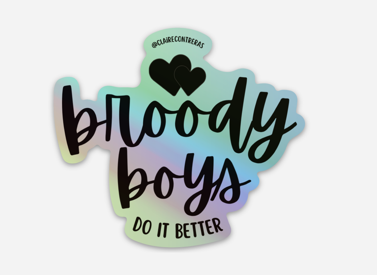 Broody Boys do it better sticker
