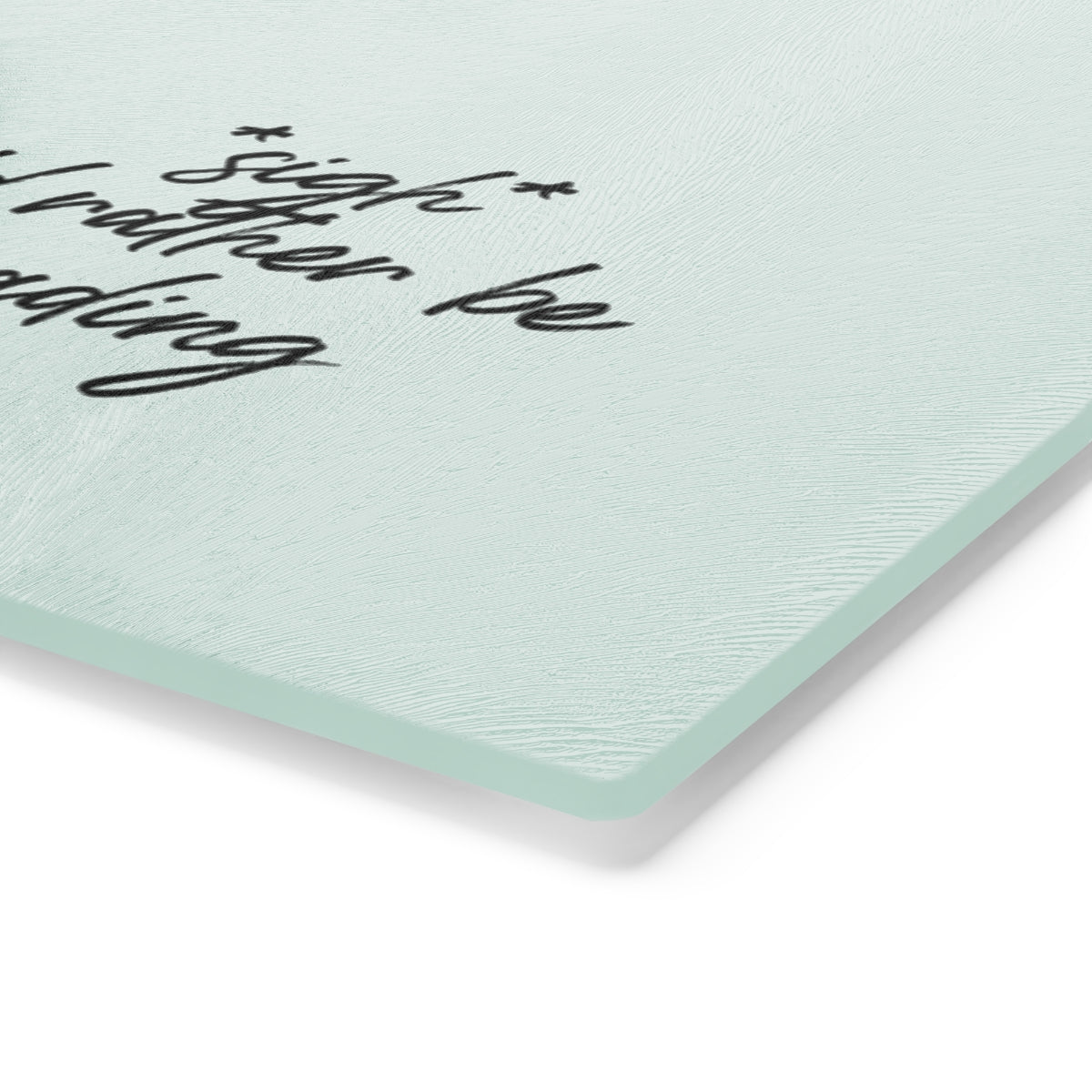 I'd Rather Be Reading Cutting Board