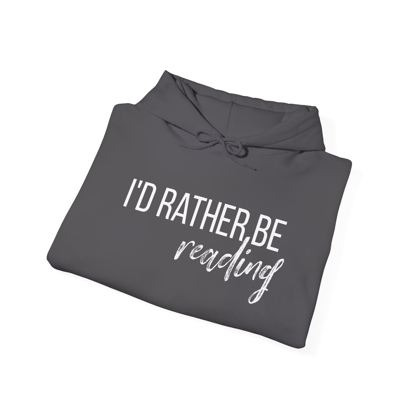 I'D RATHER BE READING Unisex Heavy Blend™ Hoodie